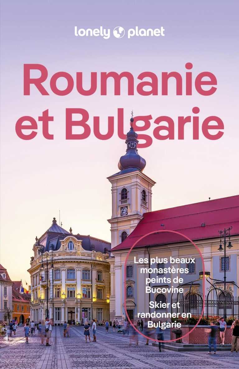 Guide de voyage Roumanie & Bulgarie, 2025-2026
