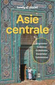 Guide de voyage Asie centrale Lonely Planet