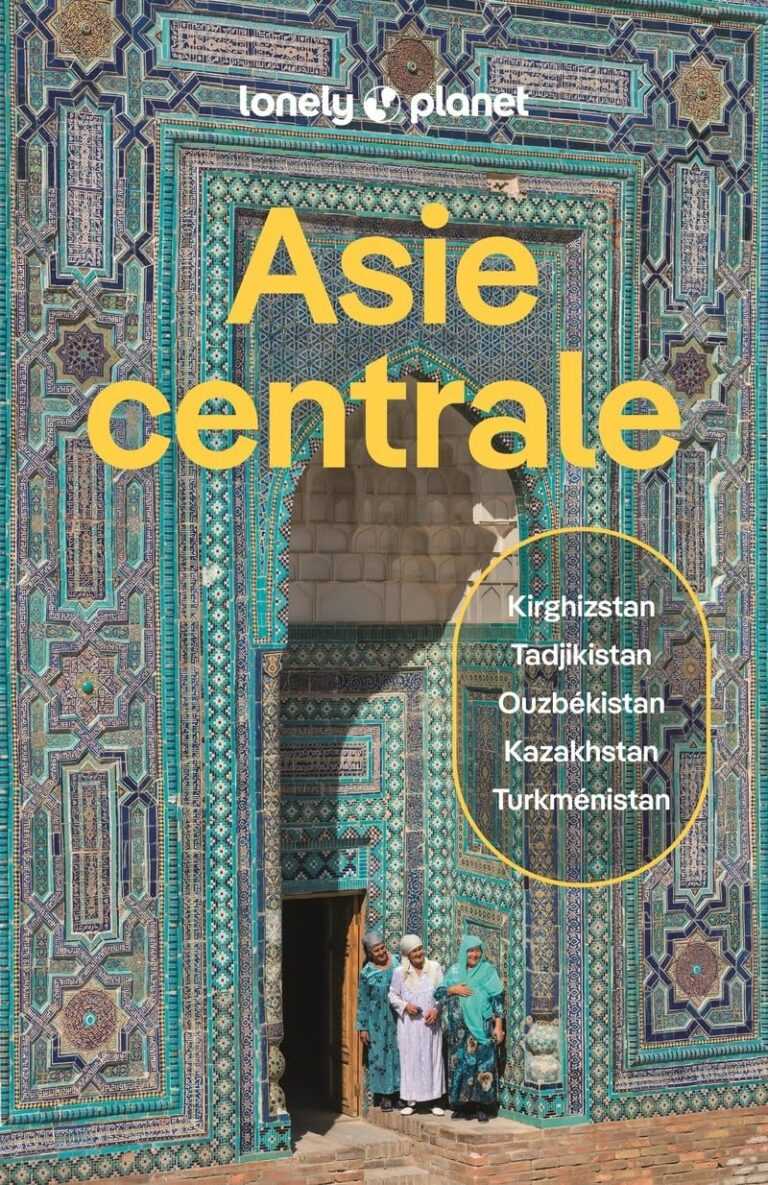 Guide de voyage Asie centrale Lonely Planet